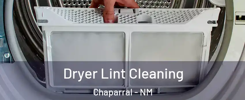  Dryer Lint Cleaning Chaparral - NM