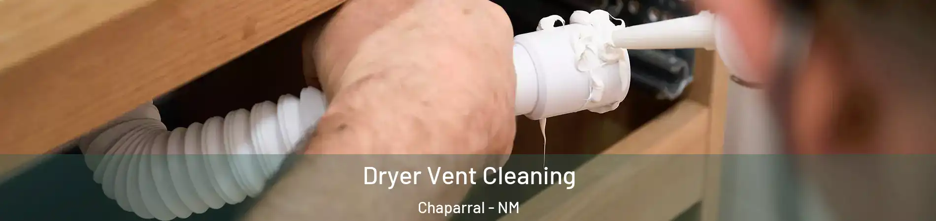  Dryer Vent Cleaning Chaparral - NM
