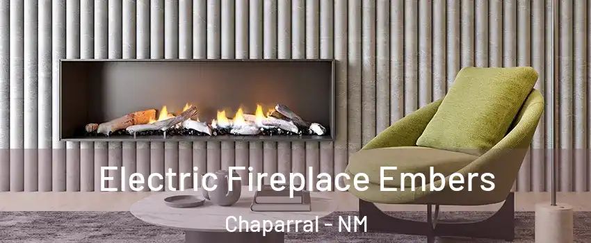  Electric Fireplace Embers Chaparral - NM