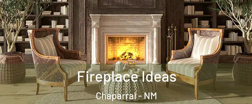  Fireplace Ideas Chaparral - NM