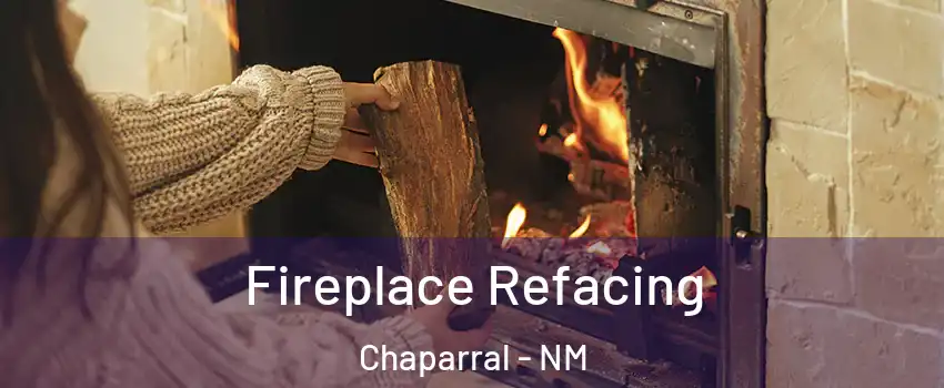  Fireplace Refacing Chaparral - NM