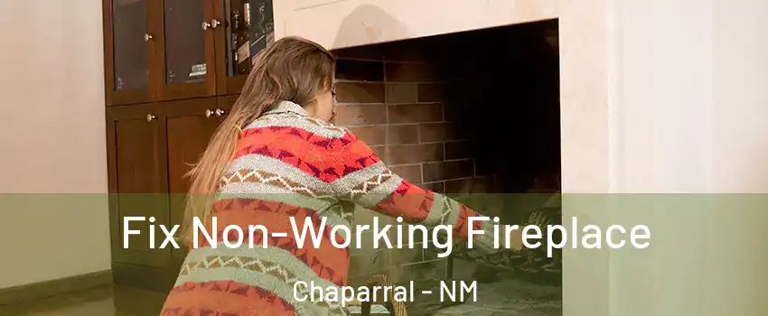  Fix Non-Working Fireplace Chaparral - NM