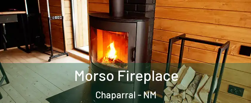  Morso Fireplace Chaparral - NM
