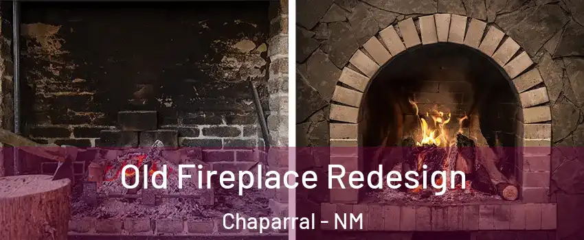  Old Fireplace Redesign Chaparral - NM