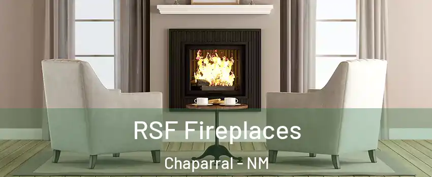  RSF Fireplaces Chaparral - NM