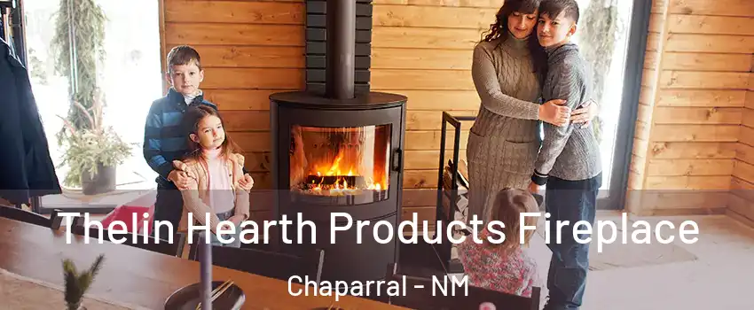  Thelin Hearth Products Fireplace Chaparral - NM