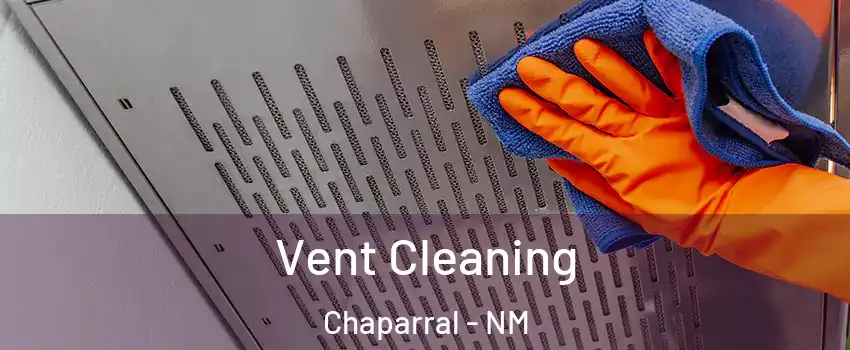  Vent Cleaning Chaparral - NM
